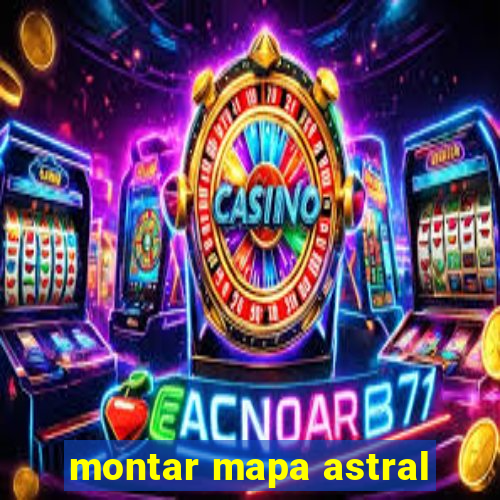 montar mapa astral